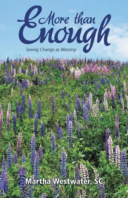 More Than Enough: Seeing Change as Blessing - Paperback
