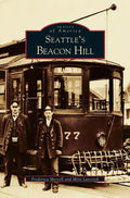 Seattle's Beacon Hill - Hardcover