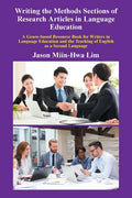Writing the Methods Sections of Research Articles in Language Education: A Genre-Based Resource Book for Writers in Language Education and the Teachin - Paperback