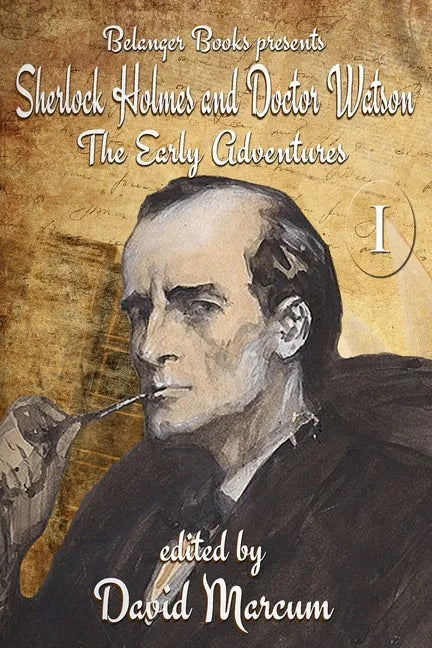 Sherlock Holmes and Dr. Watson: The Early Adventures Volume I - Paperback