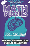 Math Puzzles For Adults: CalcuDoku Puzzles - 200 Math Puzzles with Answers - Paperback