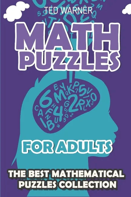 Math Puzzles For Adults: CalcuDoku Puzzles - 200 Math Puzzles with Answers - Paperback
