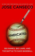 Vindicated: Big Names, Big Liars, and the Battle to Save Baseball - Paperback