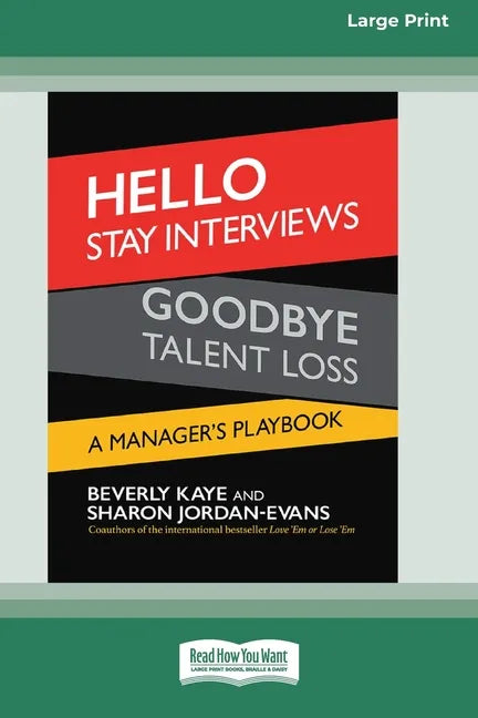 Hello Stay Interviews, Goodbye Talent Loss: A Manager's Playbook [16 Pt Large Print Edition] - Paperback