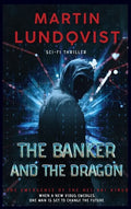 The Banker and the Dragon: The Emergence of the Hei Bai Virus - Hardcover