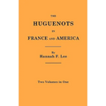 Huguenots in France and America. Two Volumes in One - Paperback