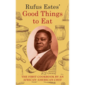 Rufus Estes' Good Things to Eat: The First Cookbook by an African-American Chef (Dover Cookbooks) - Hardcover