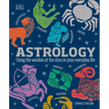 Astrology: Using the Wisdom of the Stars in Your Everyday Life - Hardcover