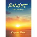 Sunset: The Unmaking - Hardcover