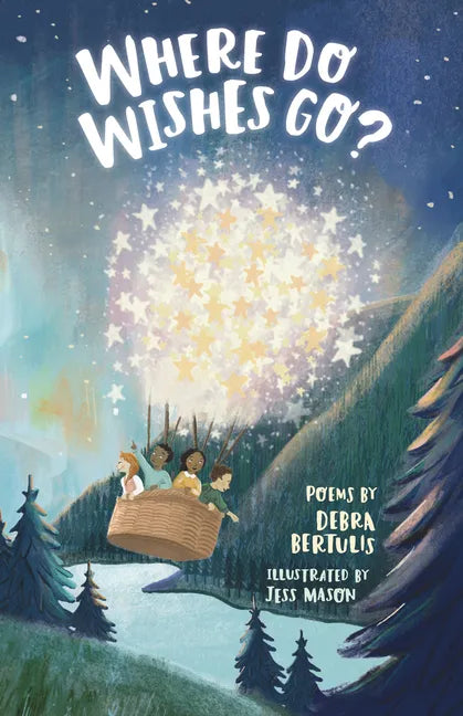 Where Do Wishes Go?: Poems - Paperback