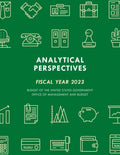 Analytical Perspectives: Budget of the United States Government Fiscal Year 2023 - Paperback