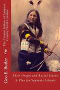 The Croatan Indians of Sampson County, North Carolina: Their Origin and Racial Status. A Plea for Separate Schools - Paperback