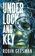 Under Lock and Key: The Experiment - Paperback