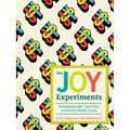 The Joy Experiments: Reimagining Mid-Sized Cities to Heal Our Divided Society - Hardcover