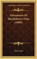 Adventures of Huckleberry Finn (1886) - Hardcover