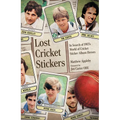 Lost Cricket Stickers: The Search for 1983's World of Cricket Sticker Album Heroes - Hardcover