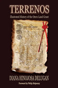Terrenos: Illustrated History of the Otero Land Grant - Paperback