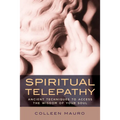 Spiritual Telepathy: Ancient Techniques to Access the Wisdom of Your Soul - Paperback