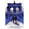Al Final Muere El Primero - Paperback