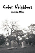 Quiet Neighbors - Paperback