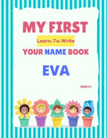 My First Learn-To-Write Your Name Book: Eva - Paperback