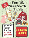 Farm Life Word Search Puzzle Book: Give your brain a workout with these 40 word search puzzles, farm life themed, plus 20 word scrambles and 20 sudoku - Paperback