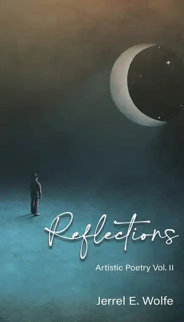 Reflections: Artistic Poetry Vol. II - Paperback