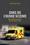 EMS in Crime Scene: Role of Medical Emergency Teams in Forensic Cases - Paperback