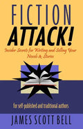 Fiction Attack!: Insider Secrets for Writing and Selling Your Novels & Stories For Self-Published and Traditional Authors - Paperback