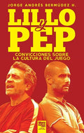 Lillo Y Pep: Convicciones Sobre La Cultura del Juego - Paperback