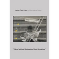 Yellow Calla Lilies: Where Spiritual Redemption Meets Revelation - Paperback