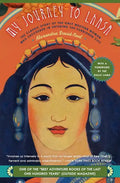 My Journey to Lhasa: The Classic Story of the Only Western Woman Who Succeeded in Entering the Forbidden City - Paperback