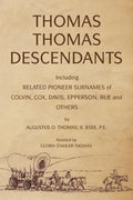 Thomas Thomas Descendants: Including Related Surnames of Colvin, Cox, Davis, Epperson, Rue and Others - Paperback