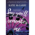 Say You'll Remember Me - Paperback