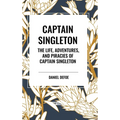 Captain Singleton: The Life, Adventures, and Piracies of Captain Singleton - Hardcover
