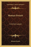 Moman Pruiett: Criminal Lawyer - Paperback