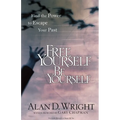 Free Yourself Be Yourself: Find the Power to Escape Your Past - Paperback