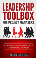 Leadership Toolbox for Project Managers: Achieve better results in a dynamic world - Paperback