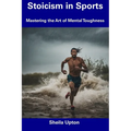 Stoicism in Sports: Mastering the Art of Mental Toughness - Paperback