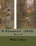 O Pioneers! - Paperback