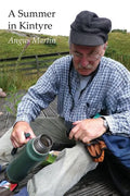 A Summer in Kintyre: Memories and Reflections - Paperback