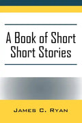 A Book of Short Short Stories: Autobiography of the Author - Paperback