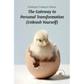 The Gateway to Personal Transformation Unleash Yourself - Paperback