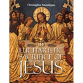 The Eucharistic Sacrifice of Jesus - Paperback