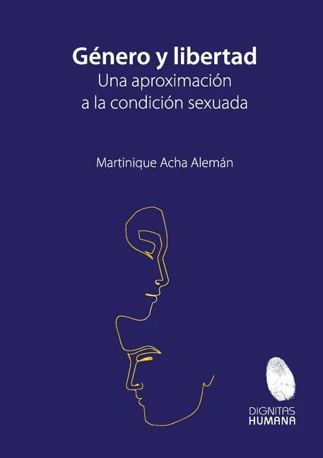 Género y libertad: una aproximación a la condición sexuada. - Paperback