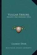 Vulgar Errors: Ancient and Modern (1816) - Paperback
