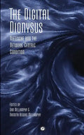 The Digital Dionysus: Nietzsche and the Network-Centric Condition - Paperback