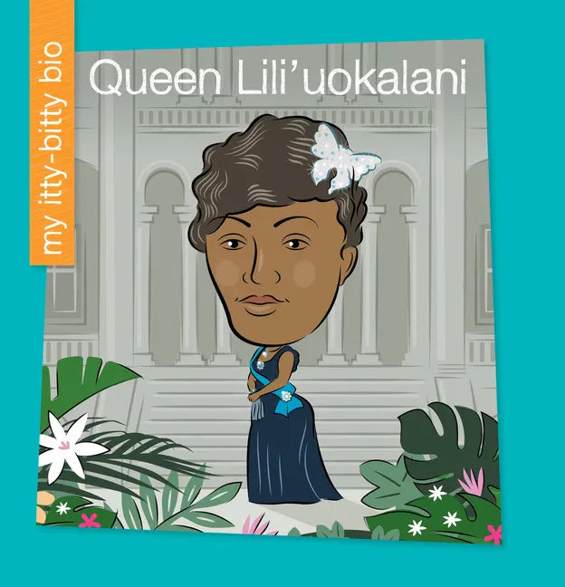 Queen Lili'uokalani - Library Binding