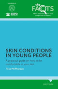 Skin Conditions in Young People: A Practical Guide on How to Be Comfortable in Your Skin - Paperback