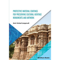 Protective Material Coatings For Preserving Cultural Heritage Monuments and Artwork - Paperback